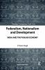 Federalism Nationalism and Development