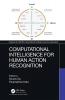 Computational Intelligence for Human Action Recognition