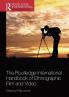 Routledge International Handbook of Ethnographic Film and Video