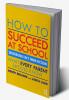 How to Succeed at School
