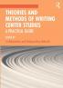 Theories and Methods of Writing Center Studies
