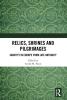 Relics Shrines and Pilgrimages