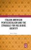 Italian American Pentecostalism and the Struggle for Religious Identity
