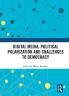 Digital Media Political Polarization and Challenges to Democracy