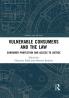Vulnerable Consumers and the Law