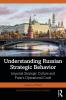 Understanding Russian Strategic Behavior
