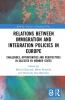 Relations Between Immigration and Integration Policies in Europe