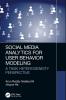 Social Media Analytics for User Behavior Modeling