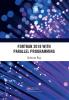 Fortran 2018 with Parallel Programming