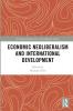 Economic Neoliberalism and International Development