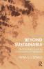 Beyond Sustainable