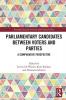 Parliamentary Candidates Between Voters and Parties