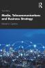 Media Telecommunications and Business Strategy