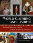 World Clothing and Fashion: An Encyclopedia of History Culture and Social Influence