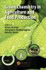 Green Chemistry in Agriculture and Food Production