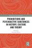 Prohibitions and Psychoactive Substances in History Culture and Theory