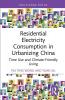 Residential Electricity Consumption in Urbanizing China
