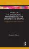Tales of the Crusaders - Remembering the Crusades in Britain