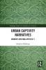 Urban Captivity Narratives