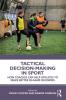 Tactical Decision-Making in Sport