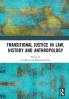 Transitional Justice in Law History and Anthropology