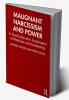 Malignant Narcissism and Power