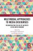 Multimodal Approaches to Media Discourses