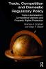 Trade Competition and Domestic Regulatory Policy