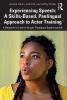 Experiencing Speech: A Skills-Based Panlingual Approach to Actor Training