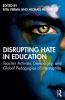 Disrupting Hate in Education