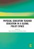Physical Education Teacher Education in a Global Policy Space