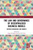 Law and Governance of Decentralised Business Models