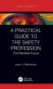Practical Guide to the Safety Profession