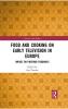 Food and Cooking on Early Television in Europe