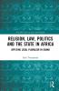 Religion Law Politics and the State in Africa