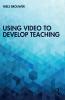 Using Video to Develop Teaching