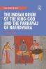Indian Drum of the King-God and the Pakh&#257;vaj of Nathdwara