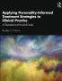 Applying Personality-Informed Treatment Strategies to Clinical Practice