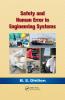 Safety and Human Error in Engineering Systems