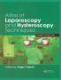 Atlas of Laparoscopy and Hysteroscopy Techniques