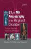 CT and MR Angiography of the Peripheral Circulation