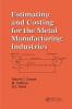 Estimating and Costing for the Metal Manufacturing Industries
