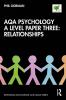 AQA Psychology A Level Paper Three: Relationships