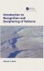 Introduction to Recognition and Deciphering of Patterns