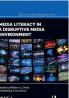 Media Literacy in a Disruptive Media Environment