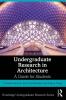 Undergraduate Research in Architecture