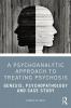 Psychoanalytic Approach to Treating Psychosis