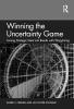 Winning the Uncertainty Game