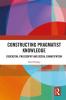 Constructing Pragmatist Knowledge