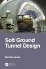 Soft Ground Tunnel Design